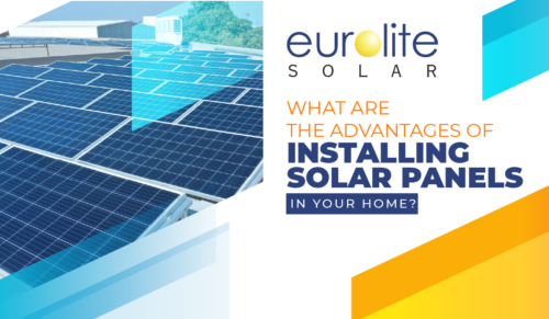 What Are The Advantages Of Installing Solar Panels In Your Home?