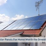 Are Solar Panels For Home Worth the Investment? - Eurolite Solar